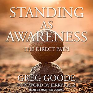 Standing as Awareness The Direct Path [Audiobook]
