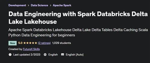 Data Engineering with Spark Databricks Delta Lake Lakehouse