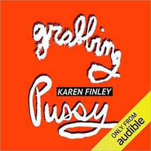Grabbing Pussy [Audiobook]