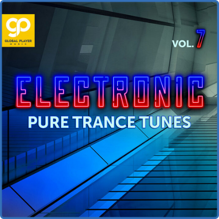 Various Artists - Electronic Pure Trance Tunes Vol  7 (2023)