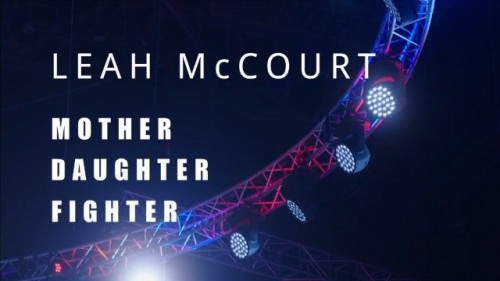 BBC True North - Leah McCourt Mother, Daughter, Fighter (2023)