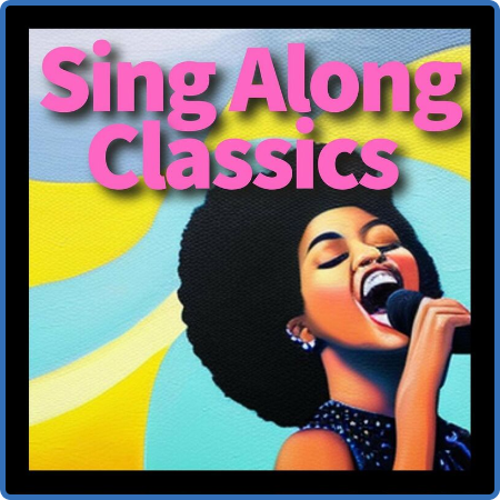 Various Artists - Sing Along Classics (2023)