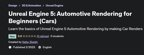 Unreal Engine 5 Automotive Rendering for Beginners (Cars) – [UDEMY]