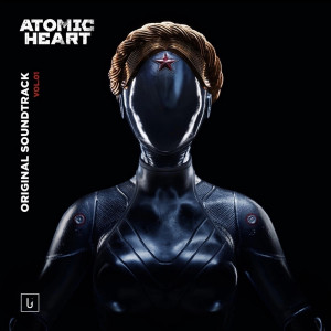 Atomic Heart - Original Soundtrack vol. 1 (2023)
