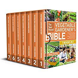 The Year-Round Vegetable Gardener's Bible [7 Books in 1]
