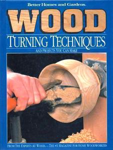 Wood Turning Techniques and Projects You Can Make