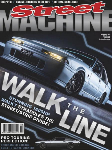 Street Machine Australia - February 2023