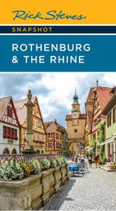 Rick Steves Snapshot Rothenburg & the Rhine, 3rd Edition