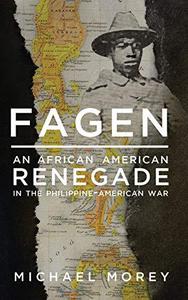 Fagen An African American Renegade in the Philippine-American War