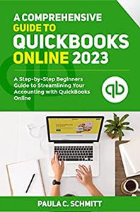 A Comprehensive Guide to QuickBooks Online 2023