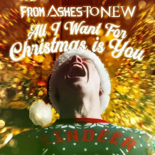 From Ashes To New - All I Want For Christmas Is You (Mariah Carey Cover) (Single) (2022)