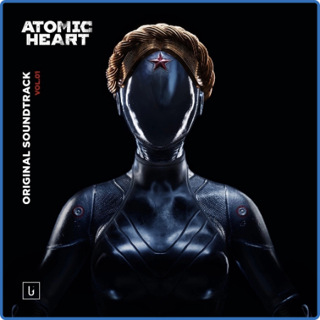 Atomic Heart - Original Soundtrack vol  1 (2023) 
