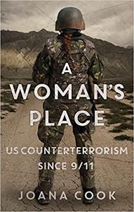 A Woman's Place U.S. Counterterrorism Since 911