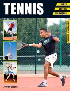 Tennis Skills - Tactics - Techniques (Crowood Sports Guides)