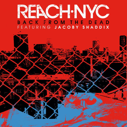 Reach NYC feat. Jacoby Shaddix of Papa Roach - Back From The Dead (Single) (2020)