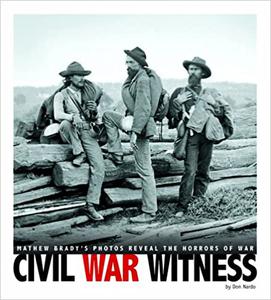 Civil War Witness Mathew Brady's Photos Reveal the Horrors of War