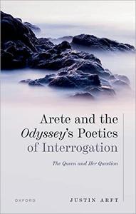 Arete and the Odyssey's Poetics of Interrogation The Queen and Her Question