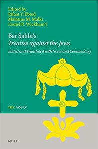 Bar albs Treatise Against the Jews Edited and Translated with Notes and Commentary