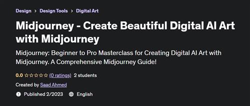 Midjourney! Create Beautiful Digital AI Art with Midjourney – [UDEMY]