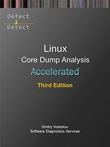 Accelerated Linux Core Dump Analysis, 3rd Edition