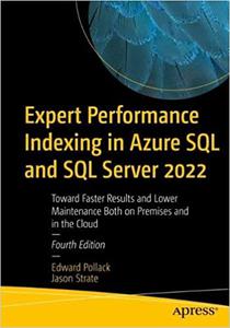 Expert Performance Indexing in Azure SQL and SQL Server 2022 (4th Edition)