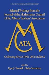 Selected writings from the Journal of the Mathematics Council of the Alberta Teachers' Association Celebrating 50 years (1962-