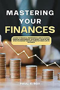 MASTERING YOUR FINANCES