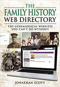 The Family History Web Directory The Genealogical Websites You Can't Do Without