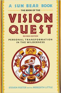 The Book of the Vision Quest Personal Transformation in the Wilderness, Revised Edition