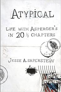 Atypical Life with Asperger's in 20 13 Chapters