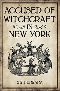 Accused of Witchcraft in New York