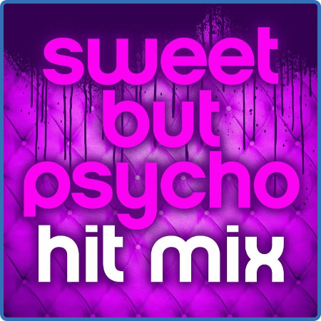 Various Artists - Sweet but Psycho  Hit Mix (2023)