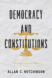 Democracy and Constitutions Putting Citizens First