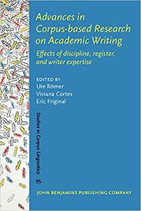 Advances in Corpus-Based Research on Academic Writing Effects of Discipline, Register, and Writer Expertise