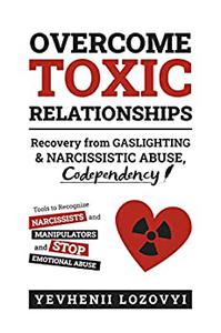 Overcome Toxic Relationships