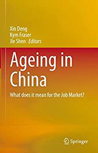 Ageing in China What Does It Mean for the Job Market