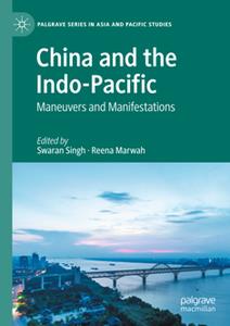 China and the Indo-Pacific  Maneuvers and Manifestations
