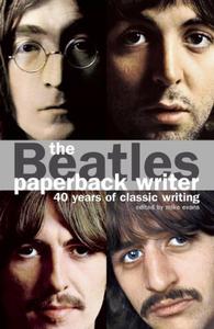 The Beatles Paperback Writer 40 Years of Classic Writing