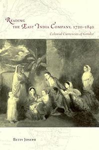 Reading the East India Company 1720-1840 Colonial Currencies of Gender
