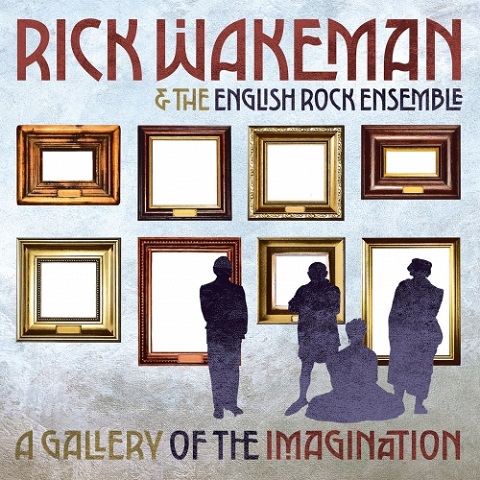 Rick Wakeman & The New English Rock Ensemble - A Gallery of the Imagination (2023) (Lossless+Mp3)