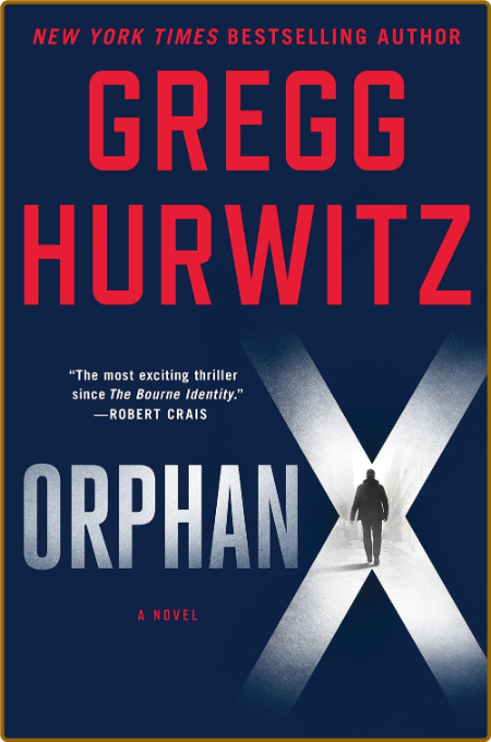 Orphan X by Gregg Hurwitz  2a0dd805738ee25553ef824c62cb5c6c