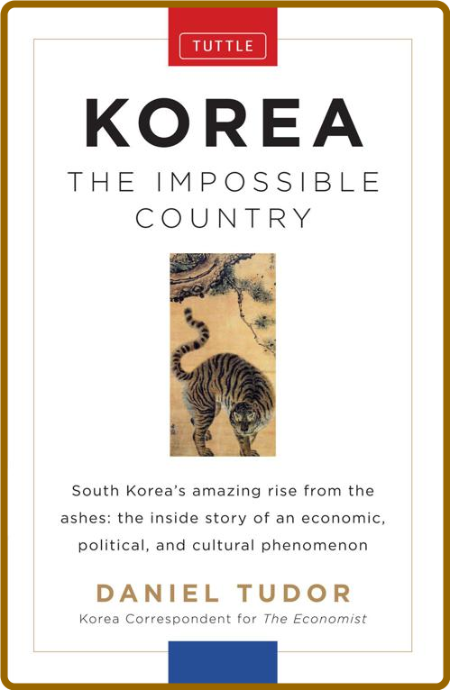 Korea  The Impossible Country by Daniel Tudor  F68d2eab29a23bcab3c5f28c50d4f07b