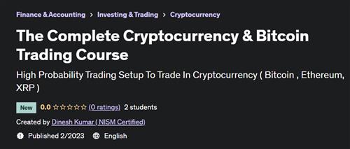 The Complete Cryptocurrency & Bitcoin Trading Course (2023)