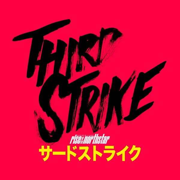 Rise Of The Northstar - Third Strike [Single] (2023)