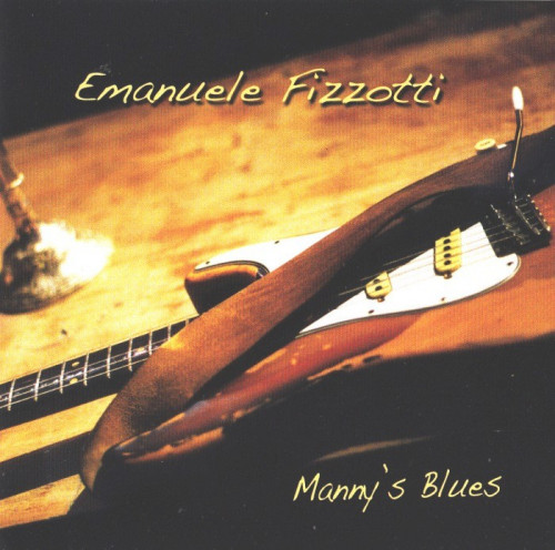 Emanuele Fizzotti - Manny's Blues (2012) [lossless]