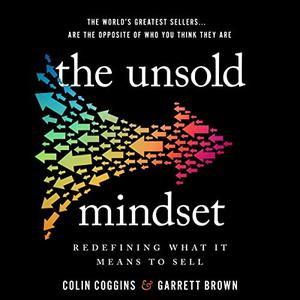 The Unsold Mindset Redefining What It Means to Sell [Audiobook]