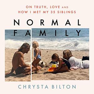 Normal Family On Truth, Love, and How I Met My 35 Siblings [Audiobook]