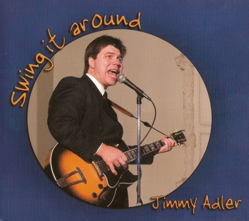 Jimmy Adler - Swing It Around (2008) [lossless]