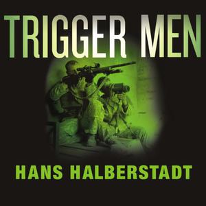Trigger Men Shadow Team, Spider-Man, the Magnificent Bastards, American Combat Sniper [Audiobook]