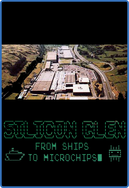 Silicon Glen From Ships To Microchips (2020) 720p WEBRip x264 AAC-YTS